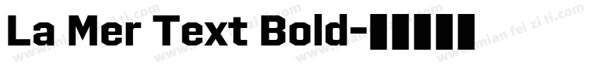 La Mer Text Bold字体转换